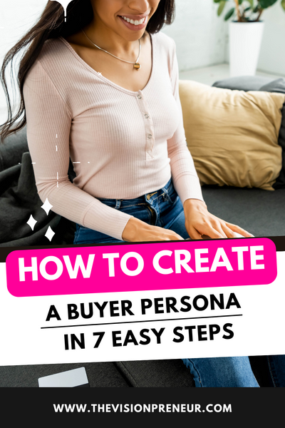 How To Create A Buyer Persona In 7 Steps