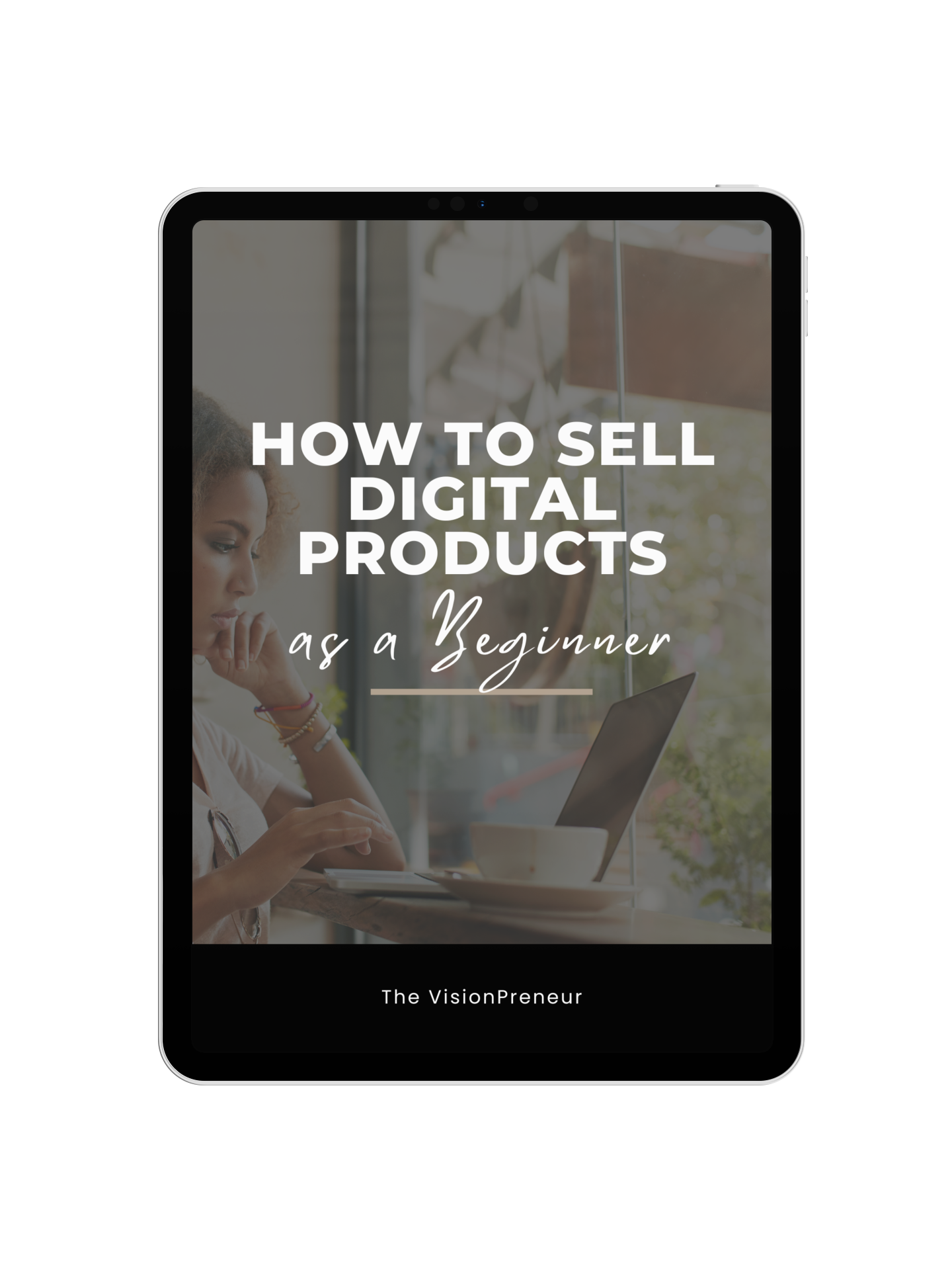 How to Sell Digital Products as a Beginner