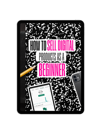 How to Sell Digital Products as a Beginner